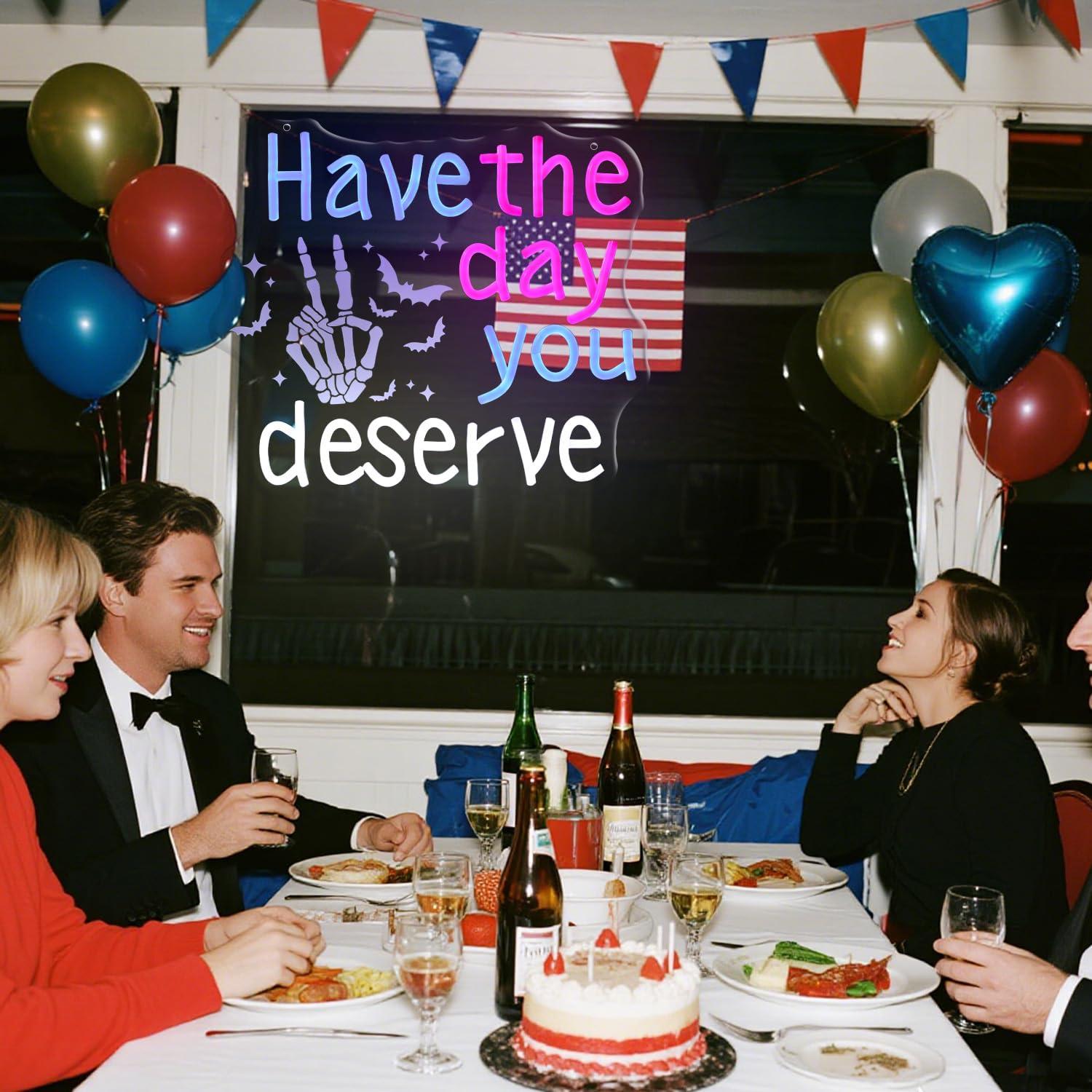Have The Day You Deserve Neon  - Home Bar Signs のレビューと価格